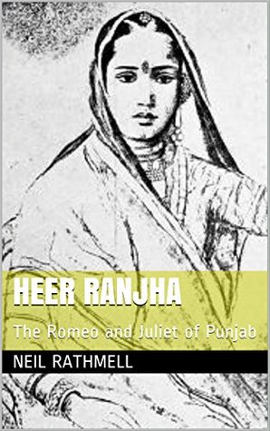 Heer Ranjha: The Romeo and Juliet of Punjab (Kindle Edition)