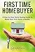 FIRST TIME HOME BUYER: A St...