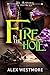 Fire in the Hole (The Plundered Chronicles, #3)