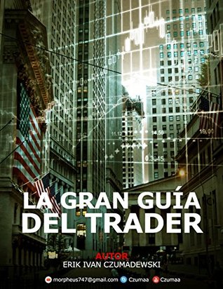 La Gran Guía del Trader (Spanish Edition)