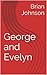 George and Evelyn: (Two's company, but ....)
