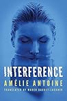 Interference by Amélie Antoine