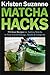 Matcha Hacks 55 Clever Recipes for Adding Matcha to Your Life for Energy, Health & Longevity