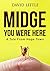 Midge You Were Here: A Tale From Hope Town
