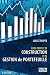 Guide complet de construction et de gestion de portefeuille (Hors collection) (French Edition)