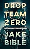 Drop Team Zero by Jake Bible
