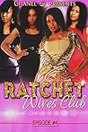 Ratchet Wives Clu...