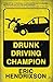 Drunk Driving Champion by Eric Hendrixson