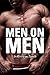 Men On Men (Gay Erotica Bundle)