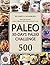 Paleo: 500 Fast & Easy Paleo Recipes For Weight Loss