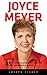 Joyce Meyer: 45 Greatest Teachings, Life Lessons, and Inspirations from Joyce Meyer (The Mind Connection, Change Your Life, Let God Fight Your Battles)