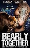 Bearly Together (Big Paw Security, #6)