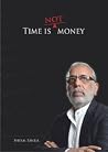 Time is Not Money Time is Not Money