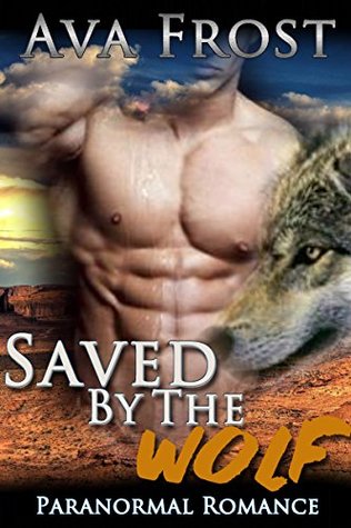 Saved by the Wolf (Kindle Edition)