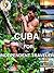 Cuba for the Independent Traveler (A Visual Guide)
