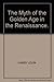Myth of the Golden Age in the Renaissance