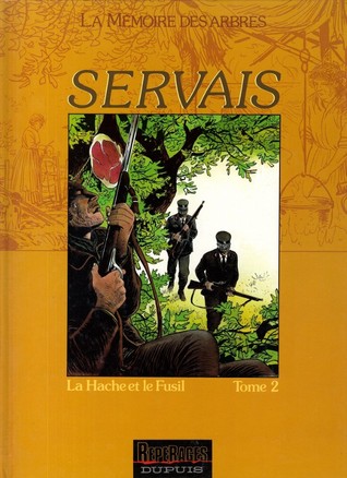 La mémoire des arbres, tome 2 : La hache et le fusil (Paperback)