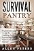 Survival Pantry: Beginner's Guide To Canning And Preserving For Food And Water Storage