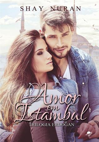 Amor em Istambul (Trilogia Erdogan Livro 1)