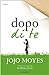 Dopo di te by Jojo Moyes