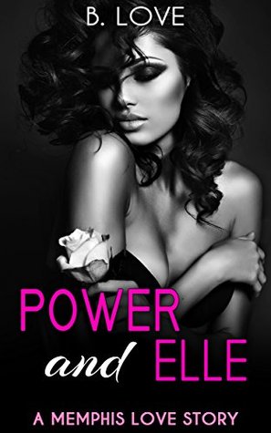 Power and Elle: A Memphis Love Story (Kindle Edition)