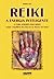 Reiki - A energia inteligente - A cura através das mãos (Saúde e equilíbrio dos chacras ao alcance de todos)