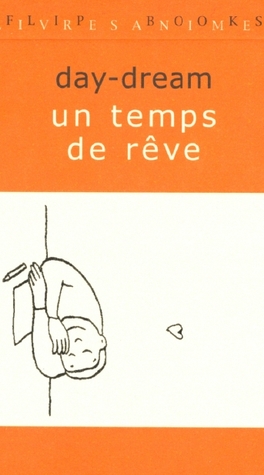 Un temps de rêve / day-dream (flip-books, #2)