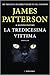 La tredicesima vittima by James  Patterson