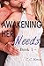 Awakening Her Needs by C.C. Morian