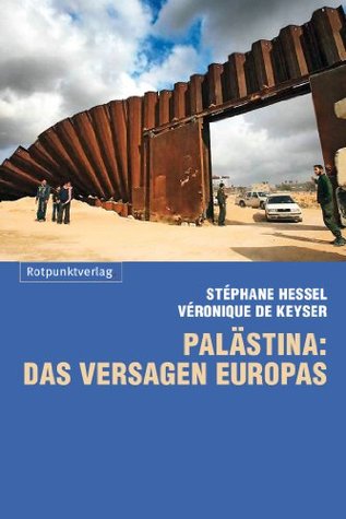 Palästina: das Versagen Europas (German Edition)