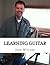 Learning Guitar by John Witcher