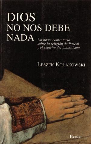 Portada de Dios no nos debe nada, de Leszek Kołakowski