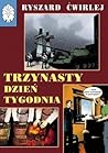 Trzynasty dzień tygodnia (Milicjanci z Poznania, #2)