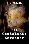 The Condolence Screener The Condolence Screener