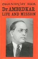 Dr Ambedkar Life And Mission By Dhananjay Keer