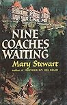 Nine Coaches Waiting by Mary  Stewart