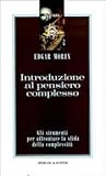 Introduzione al pensiero complesso