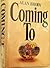 Coming To