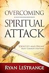 Overcoming Spiritual Attack: Identify and Break Eight Common Symptoms