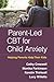 Parent-Led CBT for Child Anxiety by Cathy Creswell