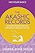 The Akashic Records: Unlock...