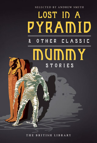 Lost in a Pyramid & Other Classic Mummy Stories (Paperback)