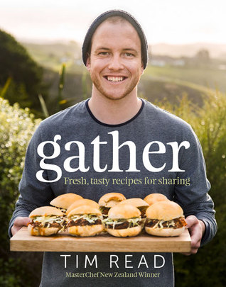 Gather: Fresh, Tasty Recipes for Sharing (Hardcover)