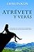 Atrévete y verás (Spanish Edition)