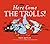 Here Come the Trolls