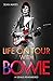 Life on Tour with Bowie: A ...