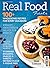Real Food Treats: 100+ Whol...