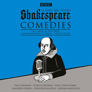 Classic BBC Radio Shakespeare: Comedies: The Taming of the Shrew, A Midsummer Night's Dream, Twelfth Night (Audible Audio)