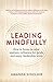 Leading Mindfully by Amanda Sinclair