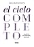 El cielo completo (Spanish Edition)